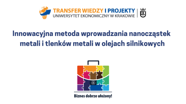 Opracowania efektywnej metody wprowadzania nanocząstek metali i tlenków metali do baz olejowych stosowanych w olejach silnikowych